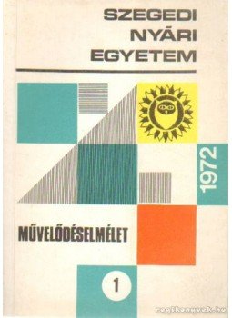 Vonsik Gyula - Művelődéselmélet 1. 1972, Szeged 1972 antikvár könyv