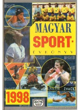 Ládonyi László - Magyar sportévkönyv 1998 Ládonyi László - Magyar sportévkönyv 1998, Budapest 1998 antikvár könyv