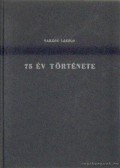 Takács László - 75 év története