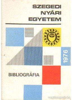 N. Bizony Mária, Kunos Miklósné- Novák Ákos dr. - Bibliográfia 1976 N. Bizony Mária, Kunos Miklósné- Novák Ákos dr. - Bibliográfia 1976, Szeged 1976 antikvár könyv