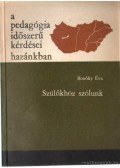 Bozóky Éva - Szülőkhöz szólunk