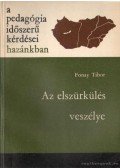 Fonay Tibor - Az elszürkülés veszélye