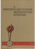 Bodó László dr. - A honvédelmi nevelés módszertani kérdései