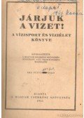  - Járjuk a vizet!
