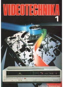 Csabai Dániel - Videotechnika 1. Csabai Dániel - Videotechnika 1., Budapest 1986 antikvár könyv