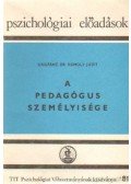 Ungárné Dr. Komoly Judit - A pedagógus személyisége