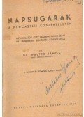 Dr. Walter János - Napsugarak A Newcasteli köszéntelepen