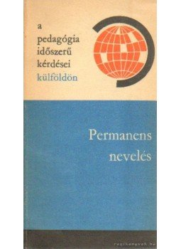 Illés Lajosné - Permanens nevelés Illés Lajosné - Permanens nevelés, Budapest 1975 antikvár könyv