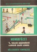 Kalivoda Alajos,Seres János,Spitzer Ferenc - Munkafüzet 'A' fokozatú gépjárműbarát szakkörök tanulói számára _ Közlekedési ismeretek