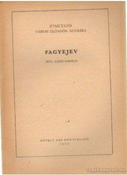 Lányi Sarolta - Fagyejev Lányi Sarolta - Fagyejev, 1952 antikvár könyv