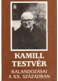 Sinkó Ferenc - Kamill testvér kalandozásai a XX. században