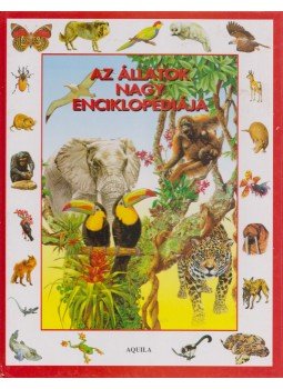 Antonia Cunningham - Az állatok nagy enciklopédiája Antonia Cunningham - Az állatok nagy enciklopédiája, Budapest 1996 antikvár könyv