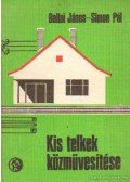 Ballai János,Simon Pál - Kis telkek közművesítése