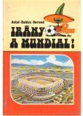 Balázs Dénes,Berend Mihály,Antal Zoltán - Irány a Mundial!