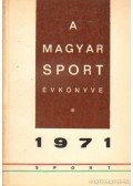 Kahlich Endre,Hoppe László,Boldizsár Józsefné- Pető Béláné - A magyar sport évkönyve 1971.