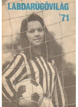 Lakatos György, Kutas István - Labdarúgóvilág '71 Lakatos György, Kutas István - Labdarúgóvilág '71, Budapest 1971 antikvár könyv
