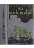 Mihály Dénes - Az automobil, teherautó, motorkerékpár