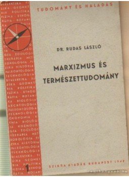 Dr. Rudas László - Marxizmus és természettudomány Dr. Rudas László - Marxizmus és természettudomány, Budapest 1948 antikvár könyv