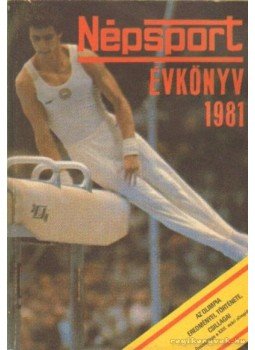 Szabó Béla - Népsport évkönyv 1981 Szabó Béla - Népsport évkönyv 1981, Budapest 1980 antikvár könyv