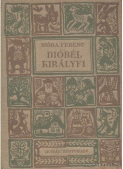 Móra Ferenc - Dióbél királyfi Móra Ferenc - Dióbél királyfi, Budapest 1955 antikvár könyv