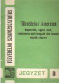 Leskó Lajos- Jónás Márton - Tűzvédelmi ismeretek hegesztők, egyéb más, rendszeres nyílt lánggal járó munkát végzők részére