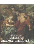 Kelényi György - Rubens Medici-galériája
