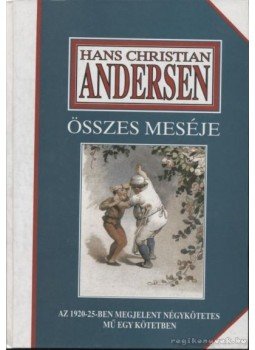 Hans Christian Andersen - Hans Christian Andersen összes meséje Hans Christian Andersen - Hans Christian Andersen összes meséje, Budapest 1995 antikvár könyv