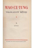 Mao Ce-Tung - Mao Ce-Tung válogatott művei 3. kötet