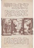 Gilbert Keith Chesterton - Assisi Szent Ferenc és a Fioretti