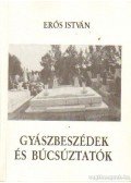 Erős István - Gyászbeszédek és búcsúztatók