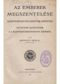 Mihályfi Ákos dr. - Az emberek megszentelése (Szentségek és szentélmények)