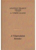 Anatole France - Thaisz / A vörös liliom