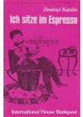 Zimányi Katalin - Ich sitze im Espresso