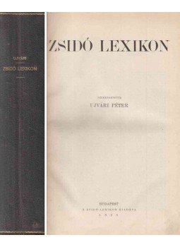 Ujvári Péter - Zsidó lexikon Ujvári Péter - Zsidó lexikon, Budapest 1929 antikvár könyv