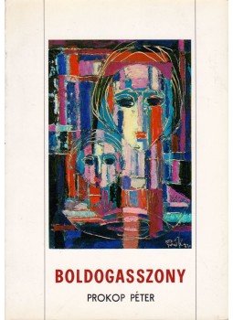 Prokop Péter - Boldogasszony Prokop Péter - Boldogasszony, Róma 1984 antikvár könyv