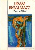 Prokop Péter,Szabó Ferenc - Uram irgalmazz
