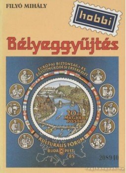 Filyó Mihály - Bélyeggyűjtés Filyó Mihály - Bélyeggyűjtés, Budapest 1989 antikvár könyv