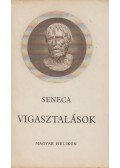 Lucius Annaeus Seneca - Vigasztalások