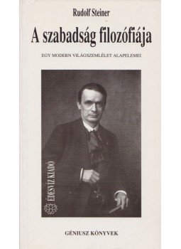 Rudolf Steiner - A szabadság filozófiája Rudolf Steiner - A szabadság filozófiája, Budapest 1991 antikvár könyv