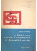 Tamasi Mihály - A dolgozók harca a nyomor és kizsákmányolás, az ellenforradalomi rend ellen 1929-1935