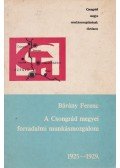 Bárány Ferenc - A Csongrád megyei forradalmi munkásmozgalom 1925-1929