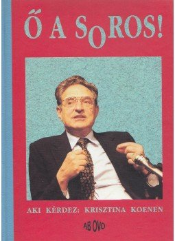Koenen, Krisztina - Ő a Soros! Koenen, Krisztina - Ő a Soros!, Budapest 1994 antikvár könyv