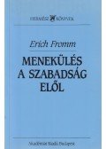 Erich Fromm - Menekülés a szabadság elől