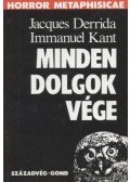 Kant, Immanuel,Jacques Derrida - Minden dolgok vége