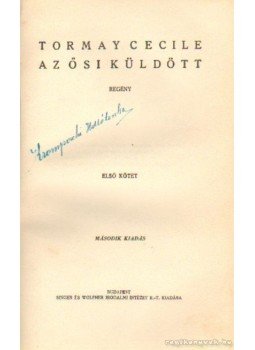 Tormay Cécile - Az ősi küldött Tormay Cécile - Az ősi küldött, Budapest 0 antikvár könyv