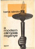 Barcs Sándor - A modern olimpiák regénye