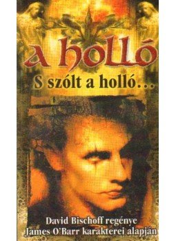Bischoff, David - A Holló Bischoff, David - A Holló, 0 antikvár könyv