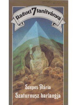 Szepes Mária - Szaturnusz barlangja Szepes Mária - Szaturnusz barlangja, Budapest 1991 antikvár könyv