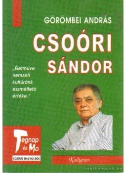Görömbei András - Csoóri Sándor Görömbei András - Csoóri Sándor, Pozsony 2003 antikvár könyv