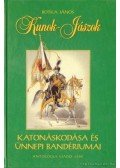 Botka János - Kunok-Jászok katonáskodása és ünnepi bandériumai